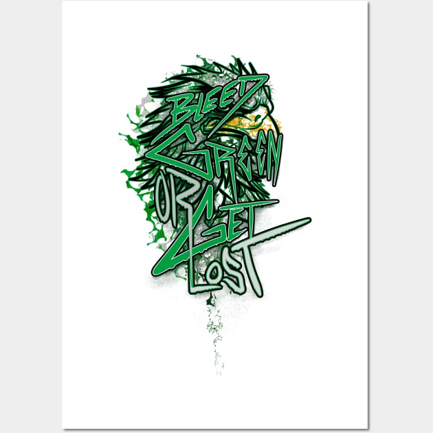 Bleed Green or Get Lost - Philadelphia St. Patrick's Day Wall Art by HauzKat Designs Shop